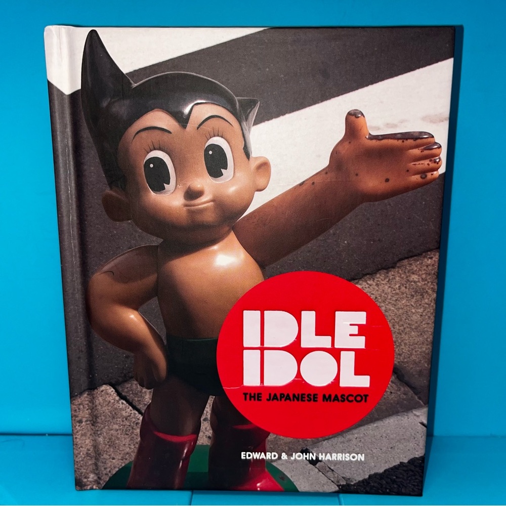 Idle Idol The Japanese Mascot Edward & John Harrison 2010 1st Edition Hard Cover